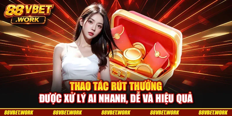 Thao tác rút thưởng được xử lý AI nhanh, dễ và hiệu quả Thao tác rút thưởng được xử lý AI nhanh, dễ và hiệu quả