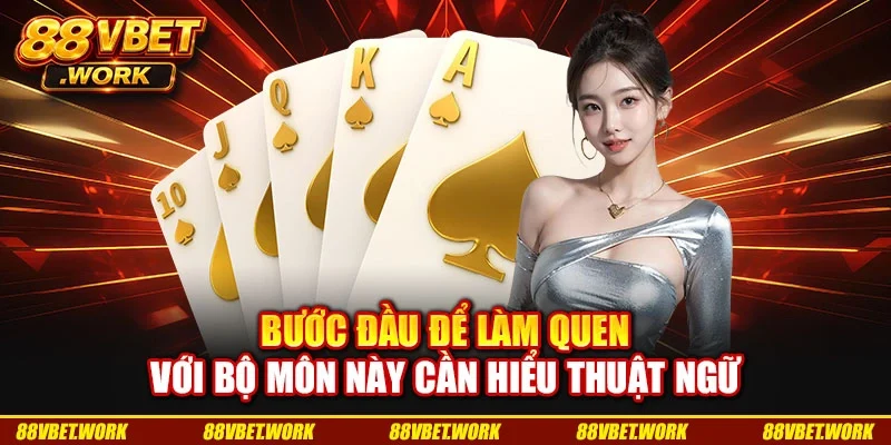 Bước đầu để làm quen với bộ môn này cần hiểu thuật ngữ Bước đầu để làm quen với bộ môn này cần hiểu thuật ngữ